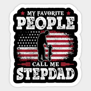 My Favorite People Call Me Stepdad US Flag Funny Dad Gifts Fathers Day Sticker